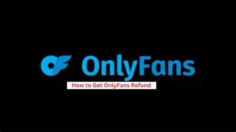 onlyfans refund policy|Terms of Service — OnlyFans